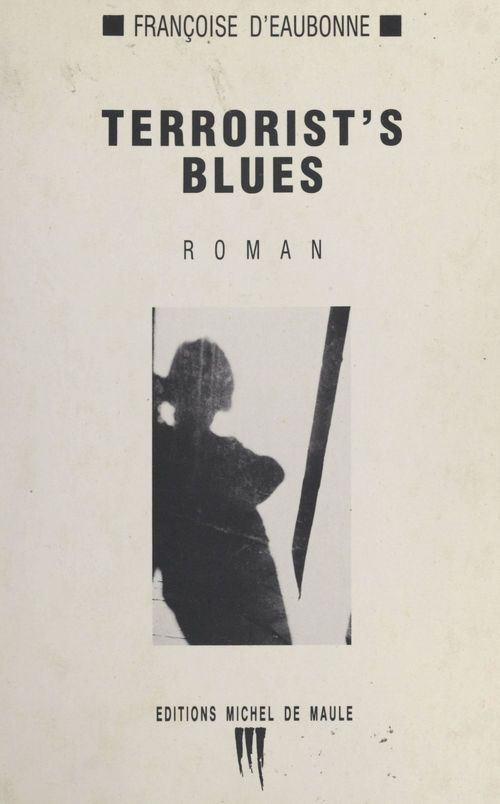 ebook cover of Terrorist's blues, by D'Eaubonne F.