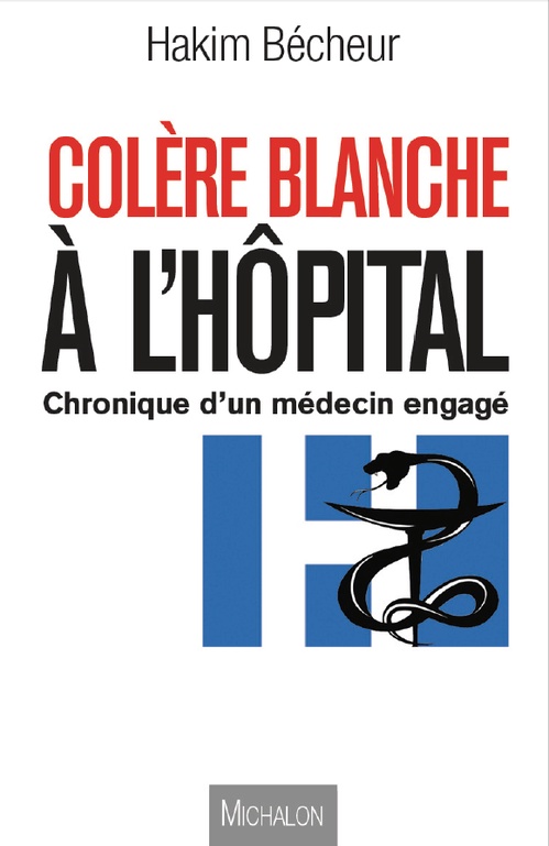 Couverture ebook de Colère blanche à l'hôpital, de Hakim Bécheur