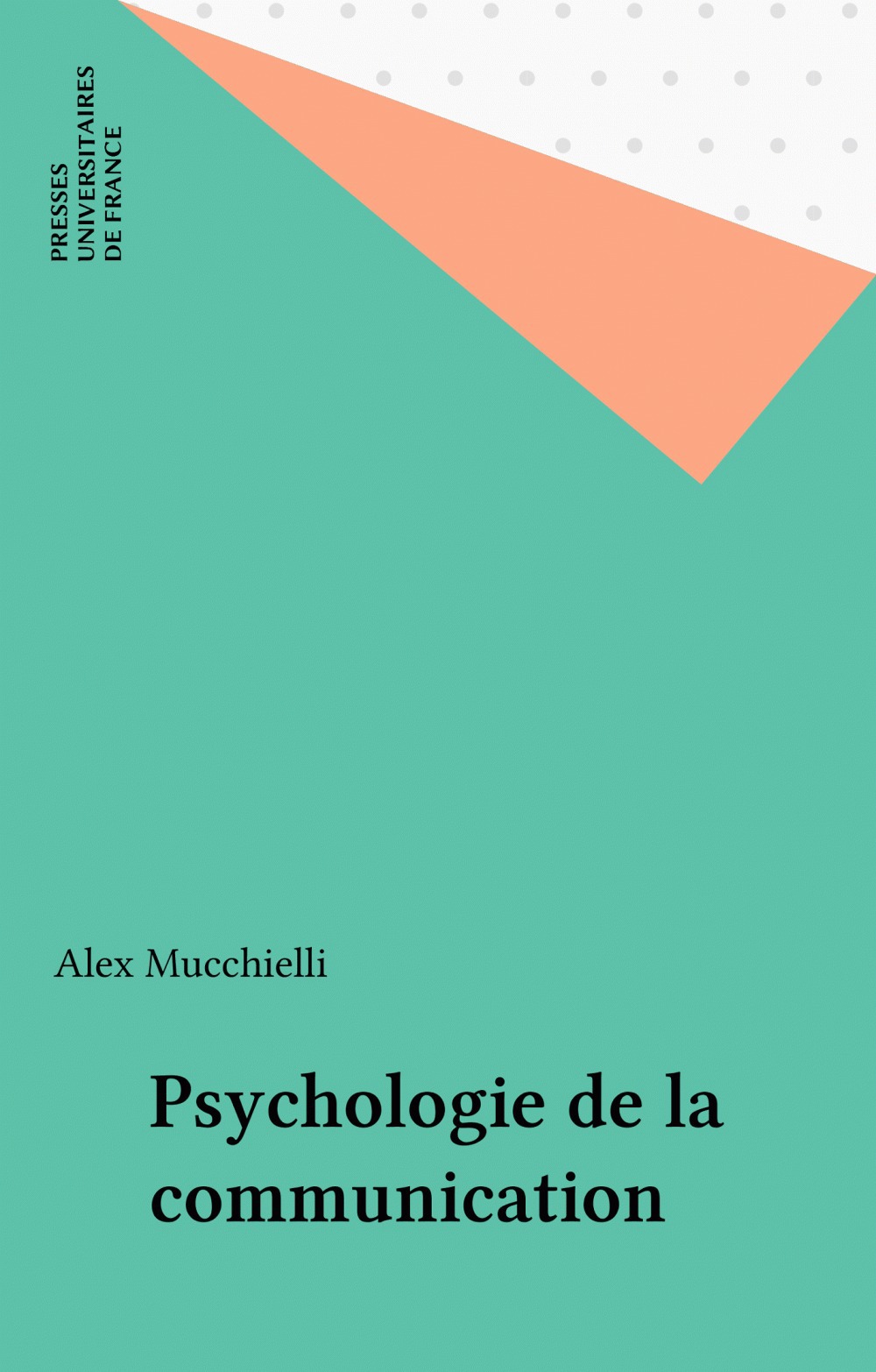 Couverture ebook de Psychologie de la communication, de Alex Mucchielli