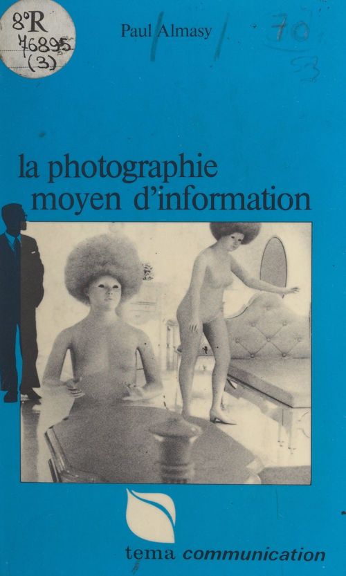 Couverture ebook de La photographie, moyen d'information, de Paul Almasy
