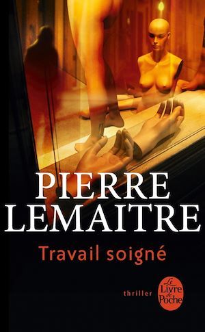ebook cover of Travail soigné, by Pierre Lemaitre