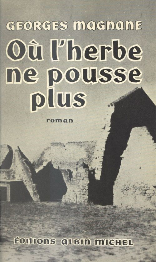 Couverture ebook de Où l'herbe ne pousse plus, de Georges Magnane