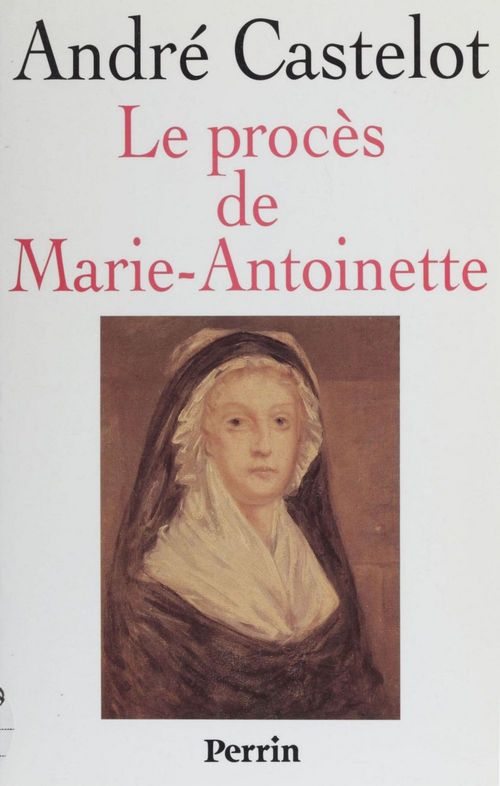 ebook cover of Le Procès de Marie-Antoinette, by André Castelot