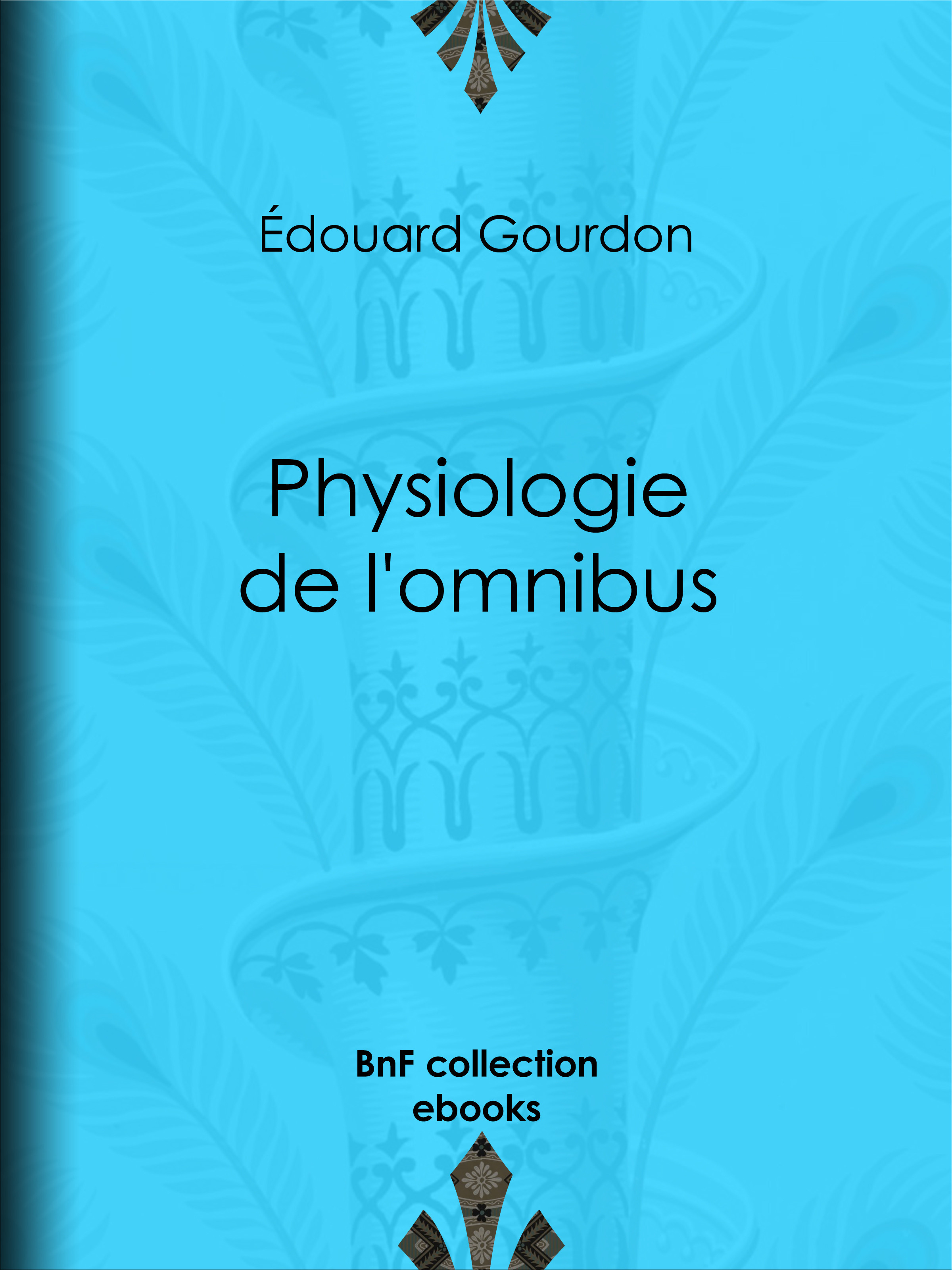 ebook cover of Physiologie de l'omnibus, by Edouard Gourdon