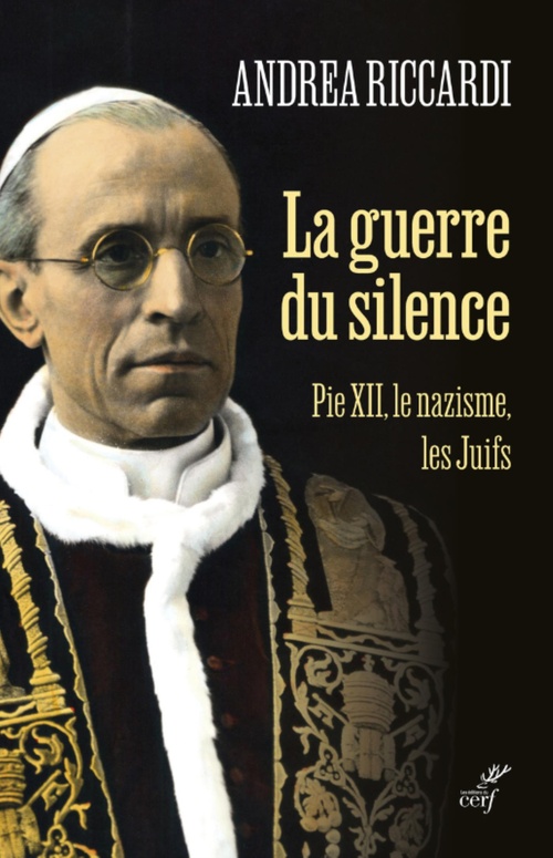 Couverture ebook de LA GUERRE DU SILENCE - PIE XII LE NAZISME LES JUIFS, de RICCARDI ANDREA