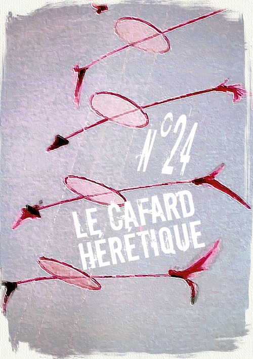 ebook cover of Le Cafard hérétique n°24, by Maxime Lepine, Philippe Minot, Florian Blondy, Germain Tramier, Yvan Robberechts, Lydia Padellec, Cyril C. Sarot, Jean-J