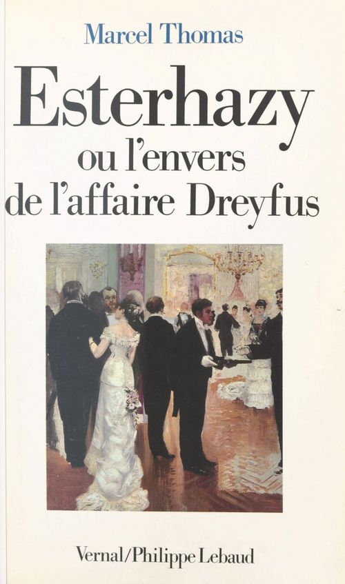 Couverture ebook de Esterhazy ou L'envers de l'affaire Dreyfus, de Marcel Thomas