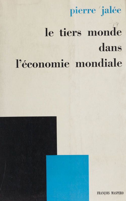 Couverture ebook de Le tiers monde dans l'économie mondiale, de Pierre Jalee