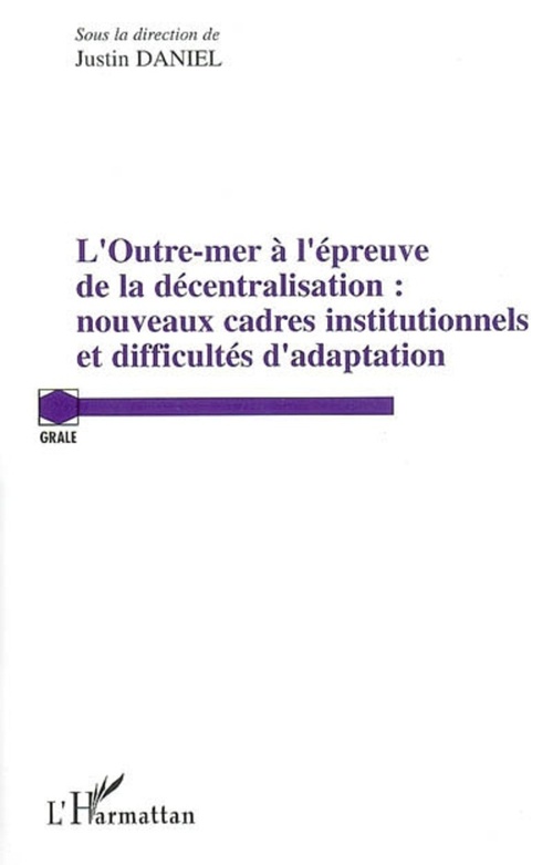 ebook cover of L'Outre-mer à l'épreuve de la décentralisation, by Justin Daniel