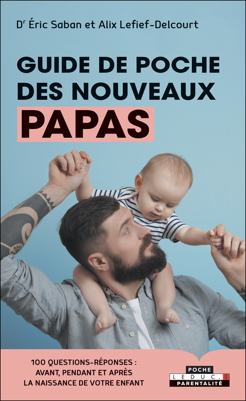 Couverture ebook de Guide de poche des nouveaux papas, de Alix Lefief-Delcourt, Eric Saban