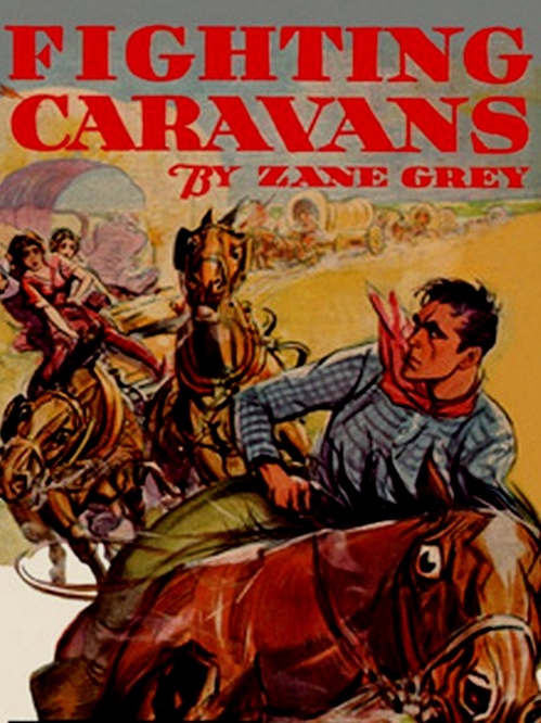 ebook cover of Fightng Caravans, by Zane Grey