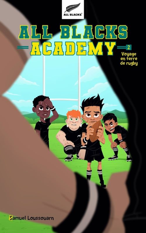 ebook cover of All Blacks Academy - Tome 2 - Voyage en terre de rugby, by Samuel Loussouarn