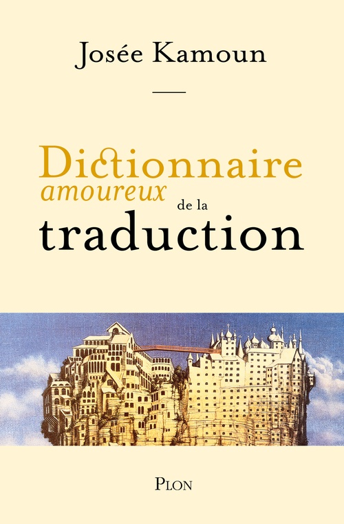ebook cover of Dictionnaire amoureux de la Traduction, by Josée Kamoun, Alain Bouldouyre