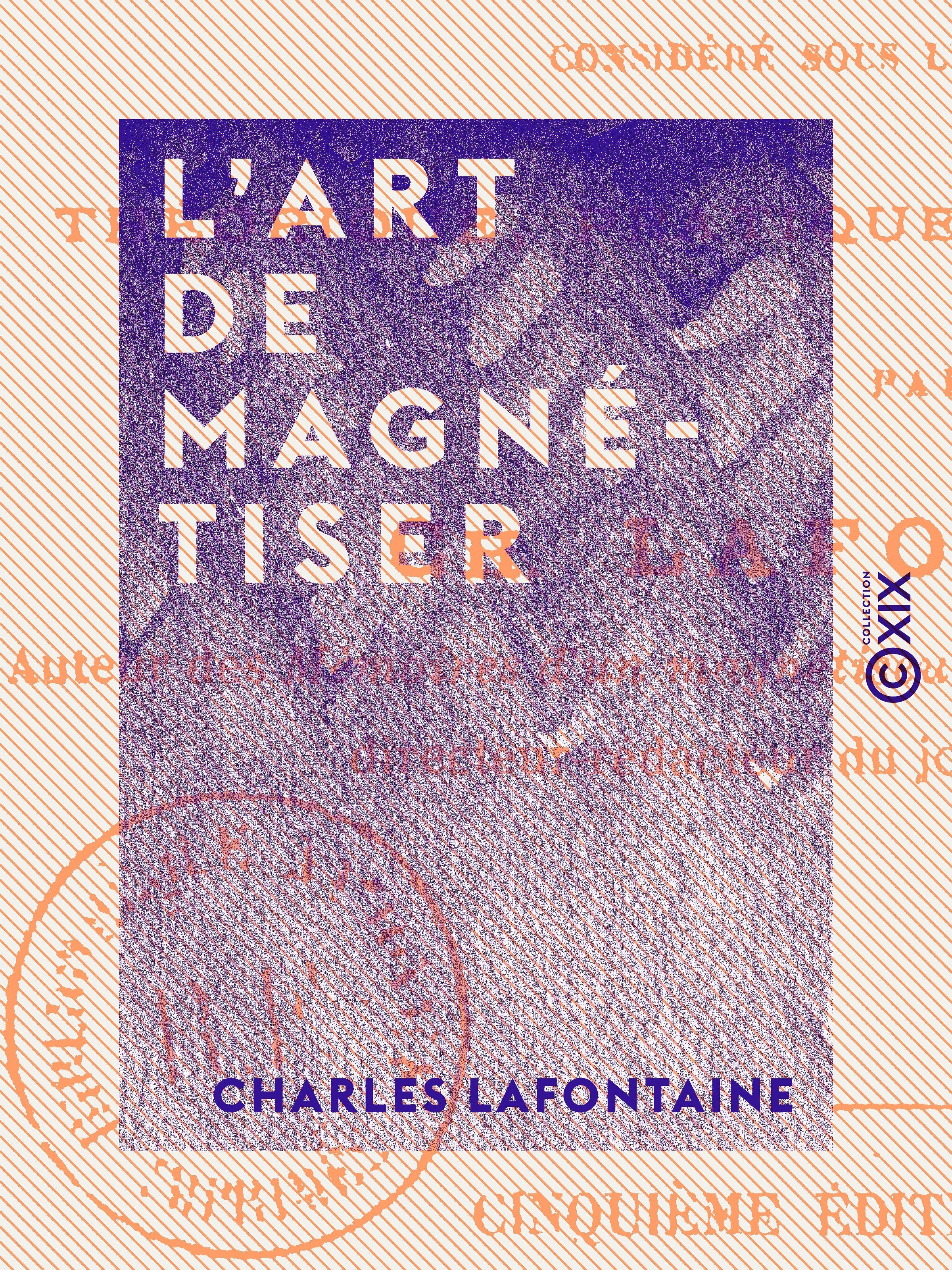 Couverture ebook de L'Art de magnétiser, de Charles Lafontaine