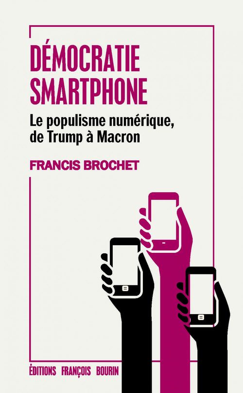 Couverture ebook de Démocratie smartphone, de Francis Brochet