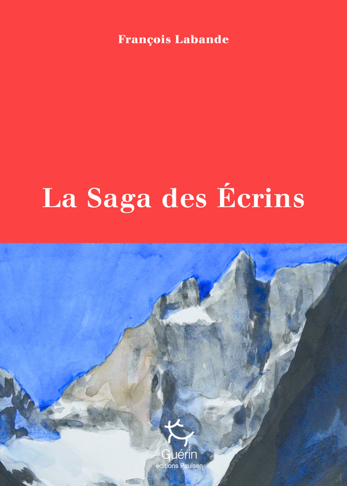 Couverture ebook de La Saga des Ecrins, de François Labande