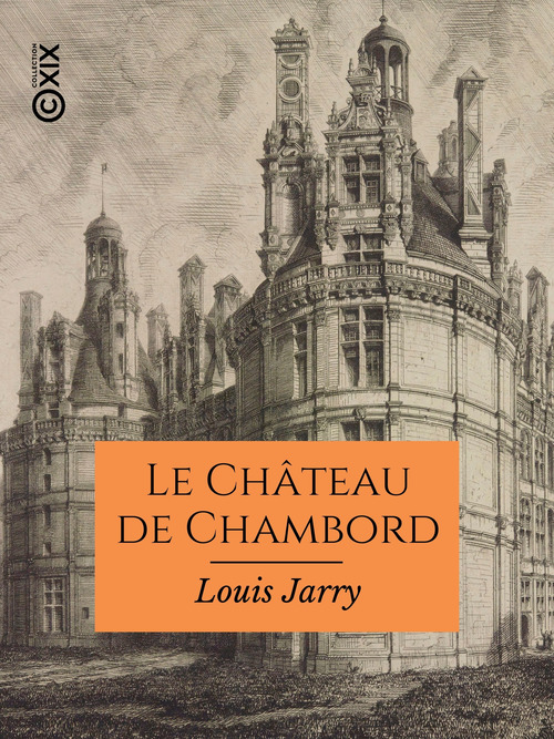 ebook cover of Le Château de Chambord, by Louis Jarry