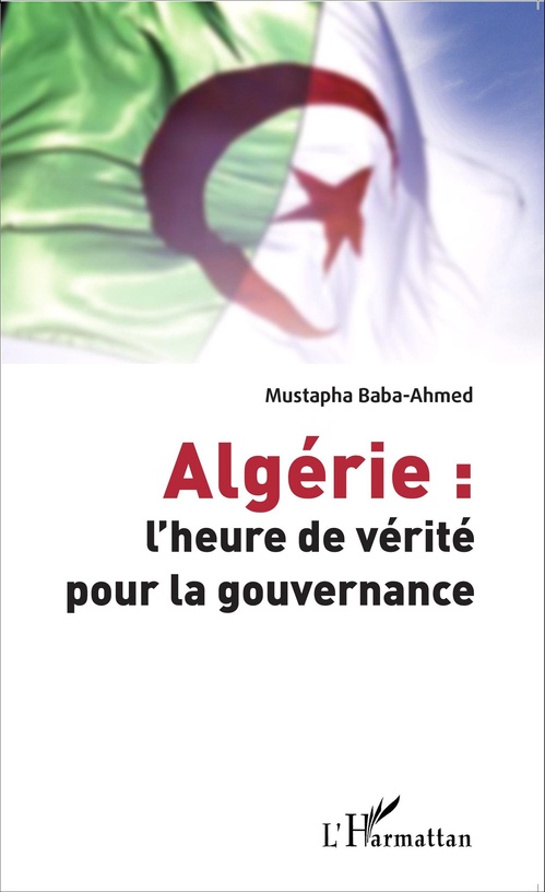 ebook cover of Algérie : l'heure de vérité pour la gouvernance, by Mustapha Baba-ahmed