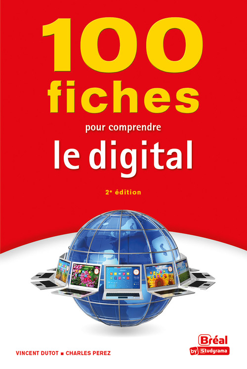Couverture ebook de 100 fiches pour comprendre le digital, de Vincent Dutot