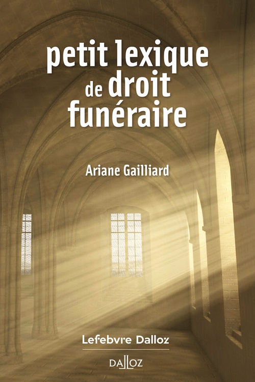 Couverture ebook de Petit lexique de droit funéraire, de Ariane Gailliard