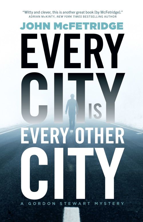 ebook cover of Every City Is Every Other City, by John Mcfetridge