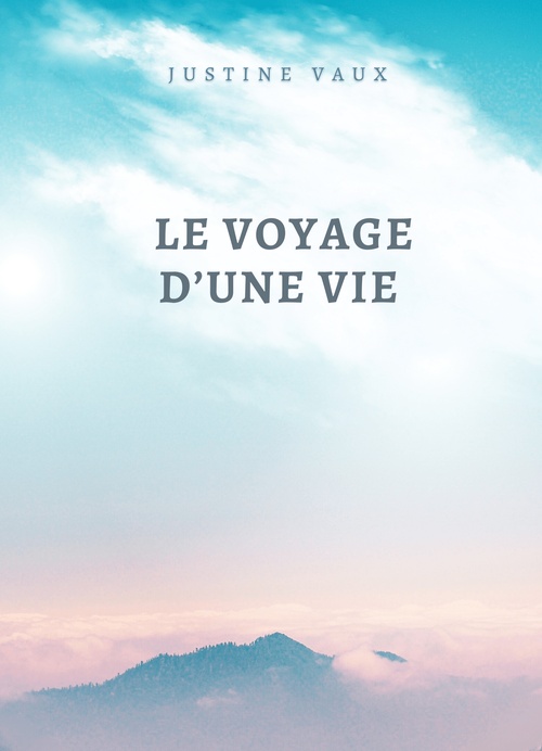 Couverture ebook de Le Voyage d'une vie, de Justine Vaux