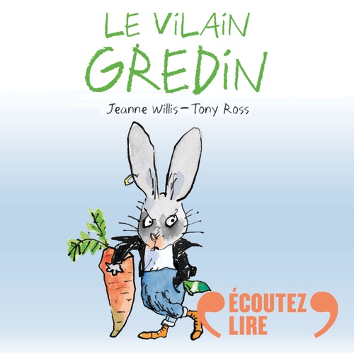 Couverture audiobook de Le vilain gredin, de Jeanne Willis