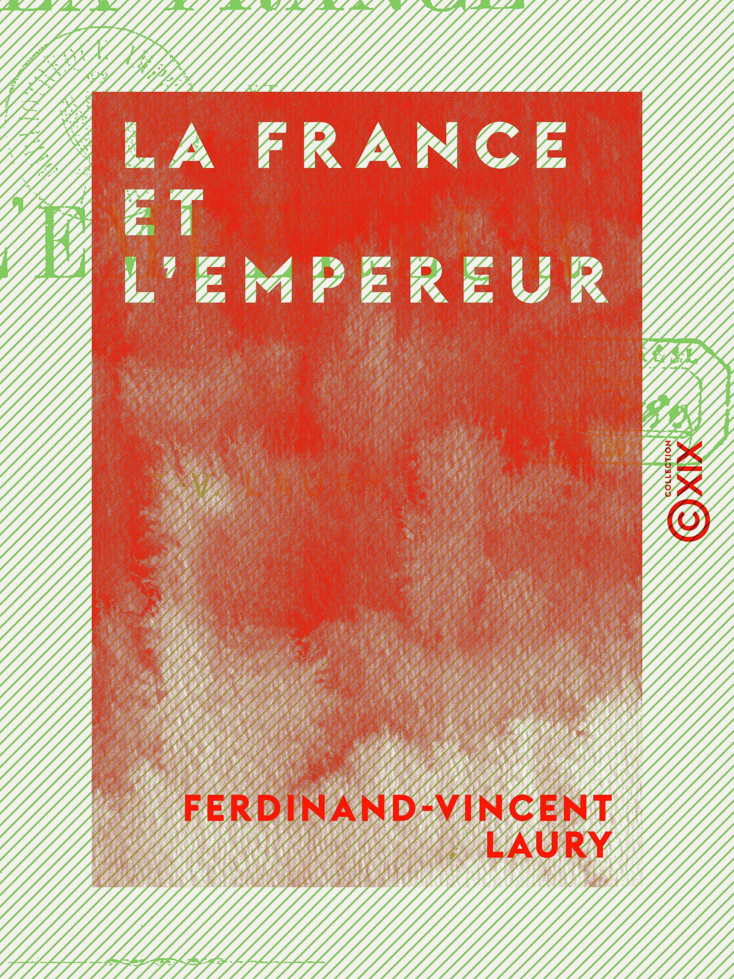 ebook cover of La France et l'Empereur, by Ferdinand-Vincent Laury