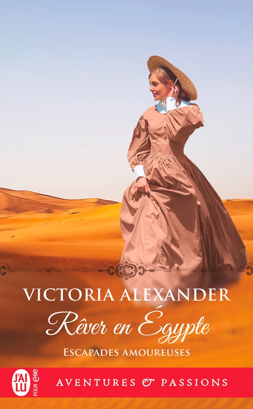 Couverture ebook de Escapades amoureuses (Tome 3) - Rêver en Égypte, de Victoria Alexander