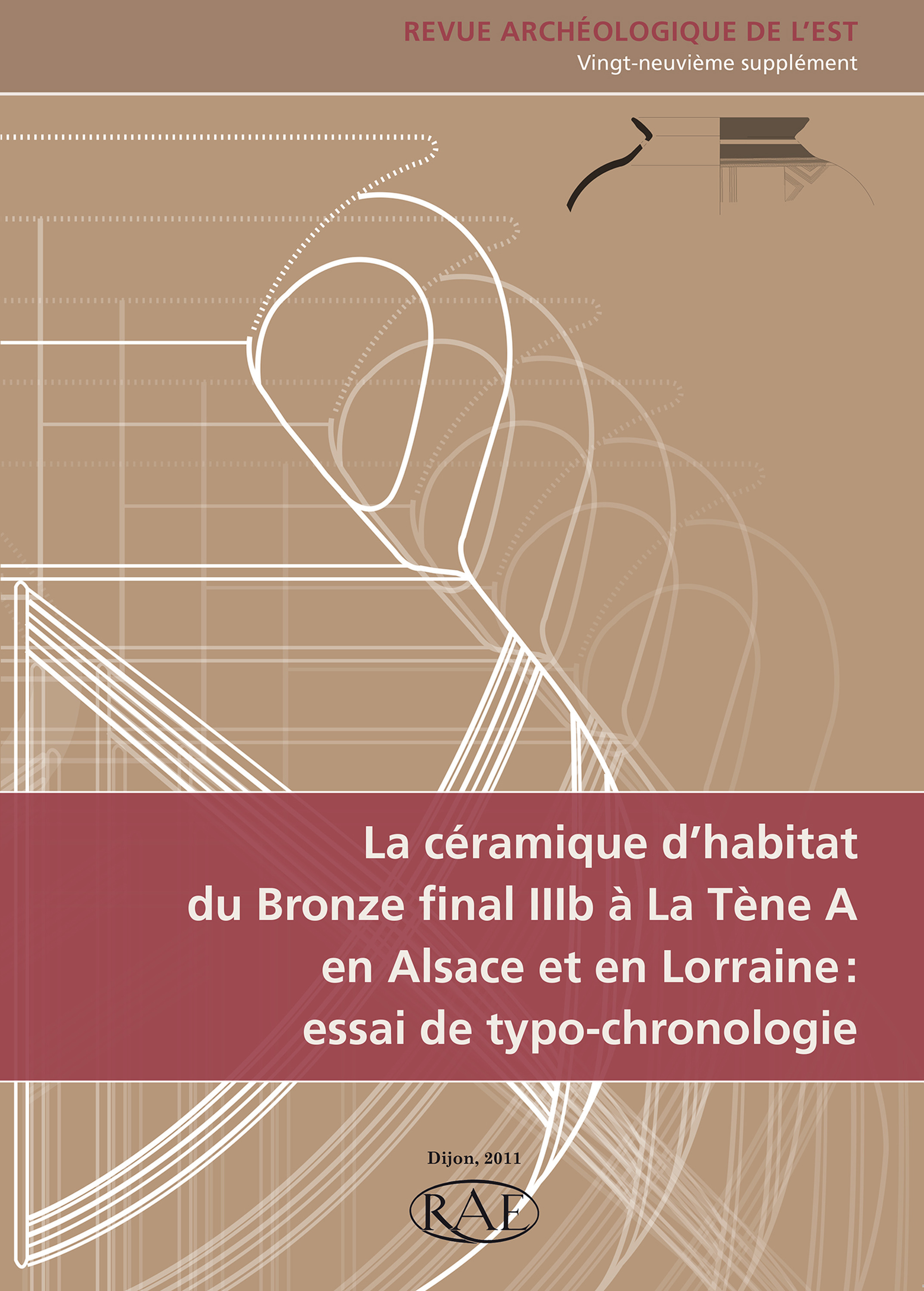 Couverture ebook de La céramique d´habitat du Bronze final IIIb à La Tène A en Alsace et en Lorraine : essai de typo-chronologie, de Revue Archeologique De L'Est