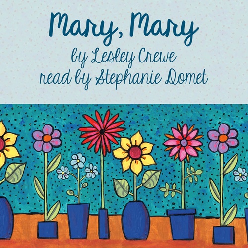 audiobook cover of Mary, Mary, by Lesley Crewe