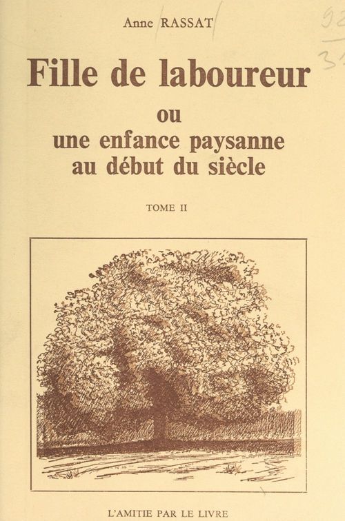 Couverture ebook de Fille de laboureur ou une enfance paysanne au début du siècle (2), de Anne Rassat