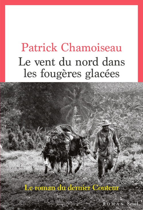Couverture ebook de Le Vent du nord dans les fougères glacées, de Patrick Chamoiseau