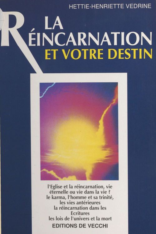 ebook cover of La réincarnation et votre destin, by Hettie-henriette Védrine