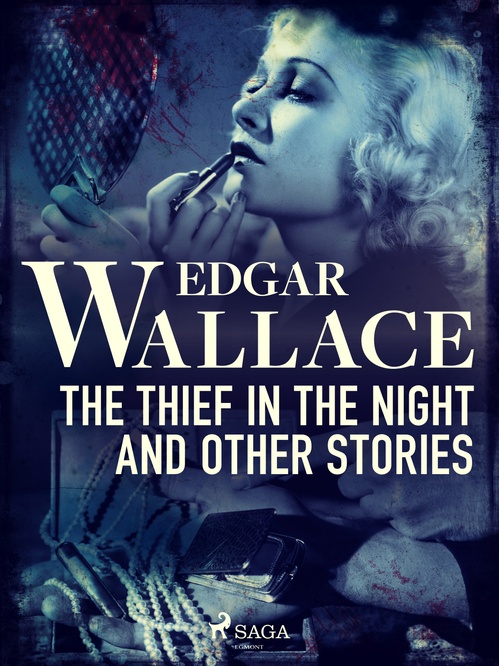 ebook cover of The Thief in the Night and Other Stories, by Edgar Wallace