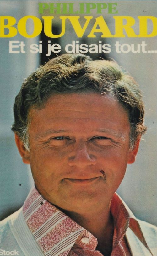 ebook cover of Et si je disais tout..., by Philippe Bouvard