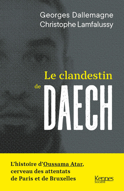 ebook cover of Le clandestin de Daech, by Georges Dallemagne, Christophe Lamfalussy