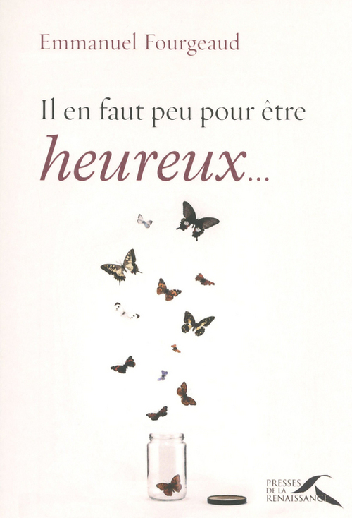 ebook cover of Il en faut peu pour être heureux..., by Fourgeaud Emmanuel