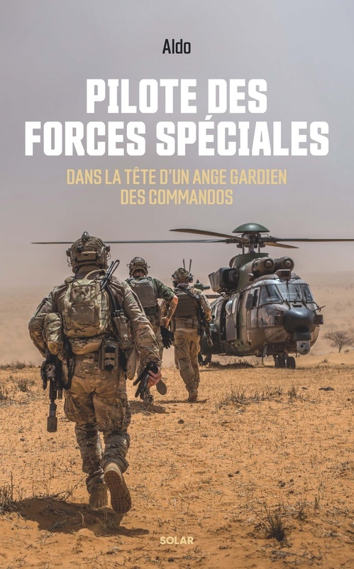 ebook cover of Pilote des forces spéciales - Dans la tête d'un ange gardien des commandos, by ALDO