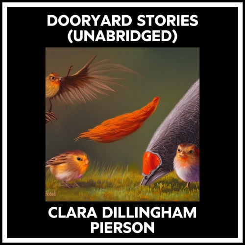 Couverture audiobook de Dooryard Stories (Unabridged), de Clara Dillingham Pierson