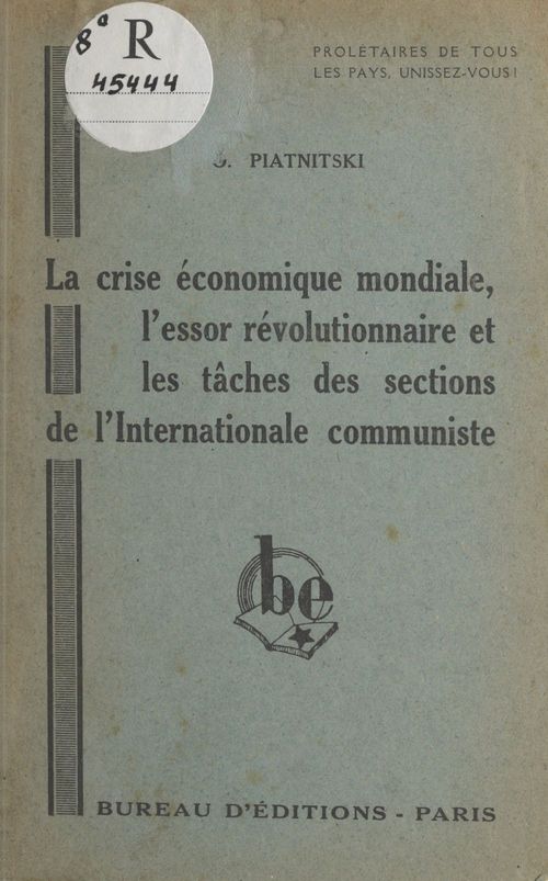 Couverture ebook de La crise économique mondiale, l'essor révolutionnaire et les tâches des sections de l'internationale communiste, de Osip Aronovich Piatnitski