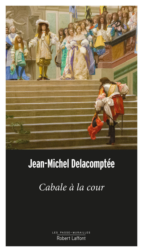 Couverture ebook de Cabale à la cour, de Jean-Michel Delacomptée