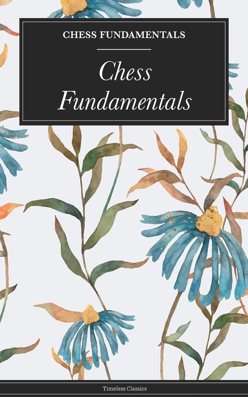 Couverture ebook de Chess Fundamentals, de Jose Raul Capablanca