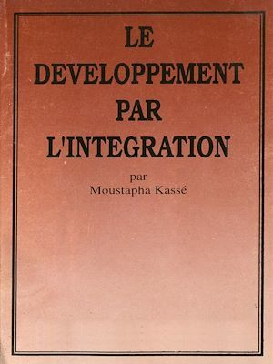 Couverture ebook de Le développement par l'intégration, de Moustapha Kasse