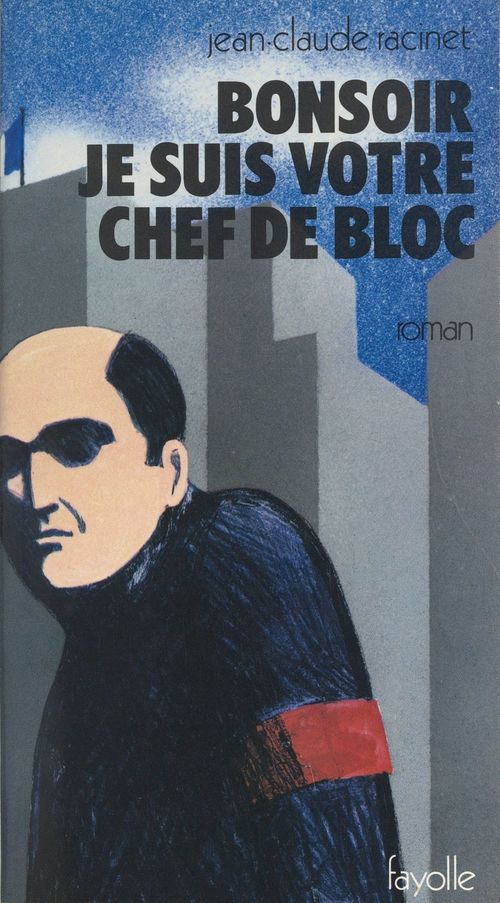 ebook cover of Bonsoir, je suis votre chef de bloc !, by Jean-claude Racinet