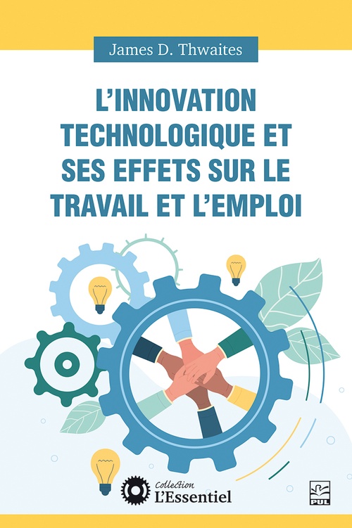 Couverture ebook de L´innovation technologique et ses effets sur le travail et l´emploi, de James D. Thwaites