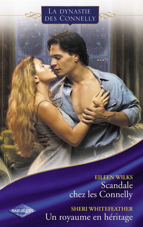 Couverture ebook de Scandale chez les Connelly - Un royaume en héritage (Saga Les Connelly vol.6), de Collectif