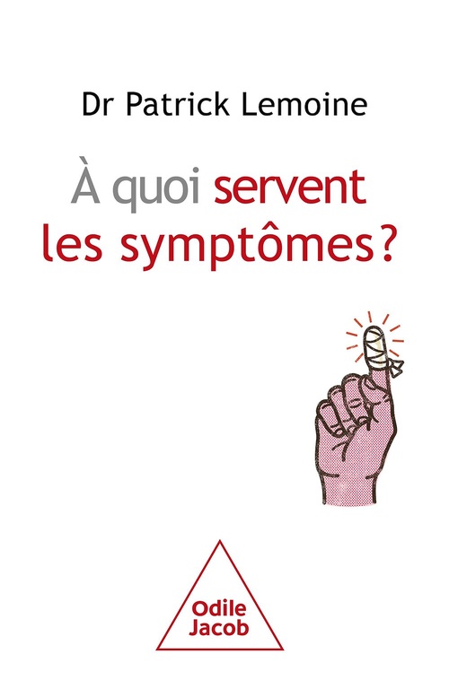 ebook cover of À quoi servent les symptômes ?, by Patrick LEMOINE