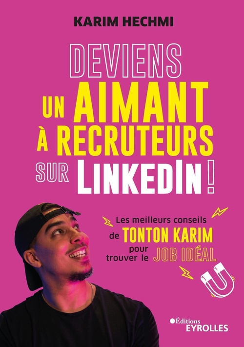 Couverture ebook de Deviens un aimant à recruteurs sur LinkedIn !, de Karim Hechmi