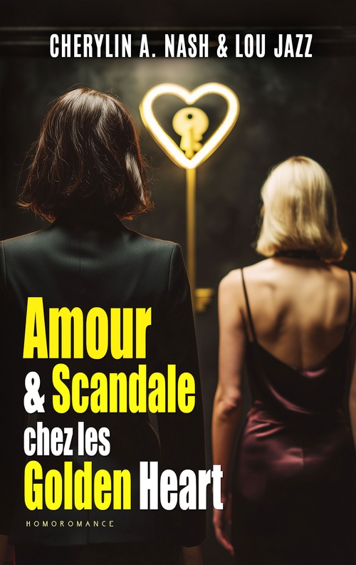 Couverture ebook de Amour et scandale chez les Golden Heart, de Cherylin A. Nash, Lou Jazz, Livre Lesbien - Homoromance Editions